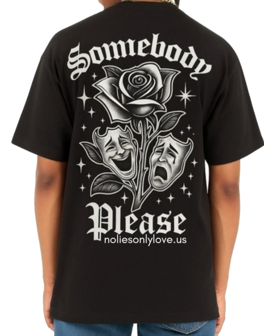 Somebody Please T-shirt